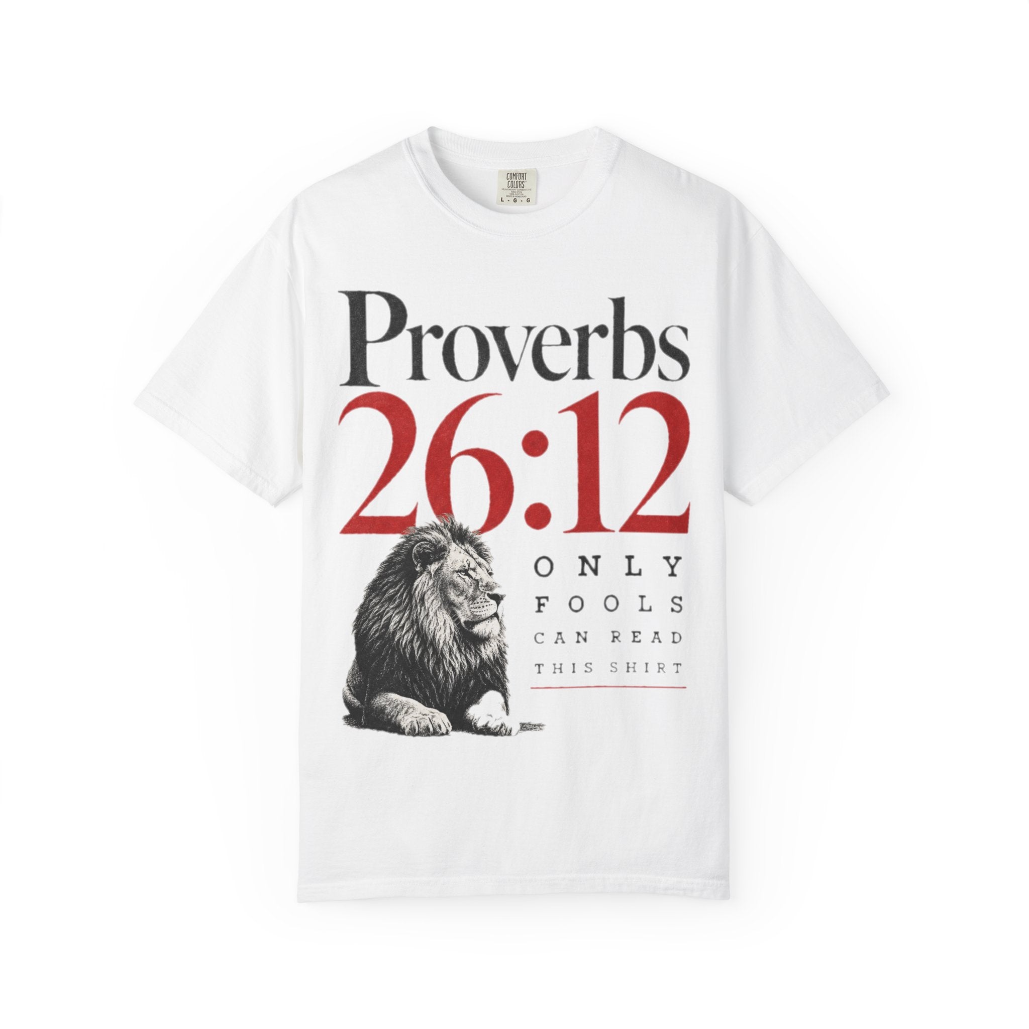 Proverbs 26:12 T-Shirt — 'Only Fools' Christian Scripture Tee with Lion Graphic