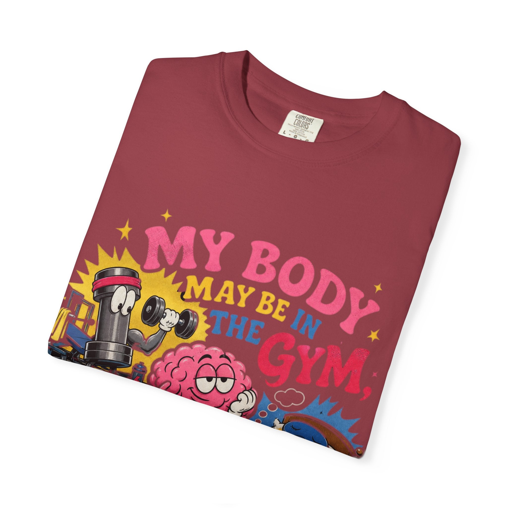 My Body May Be in the Gym But My Mind Is in the Bed T-shirt | Funny Fitness Sleep Tee