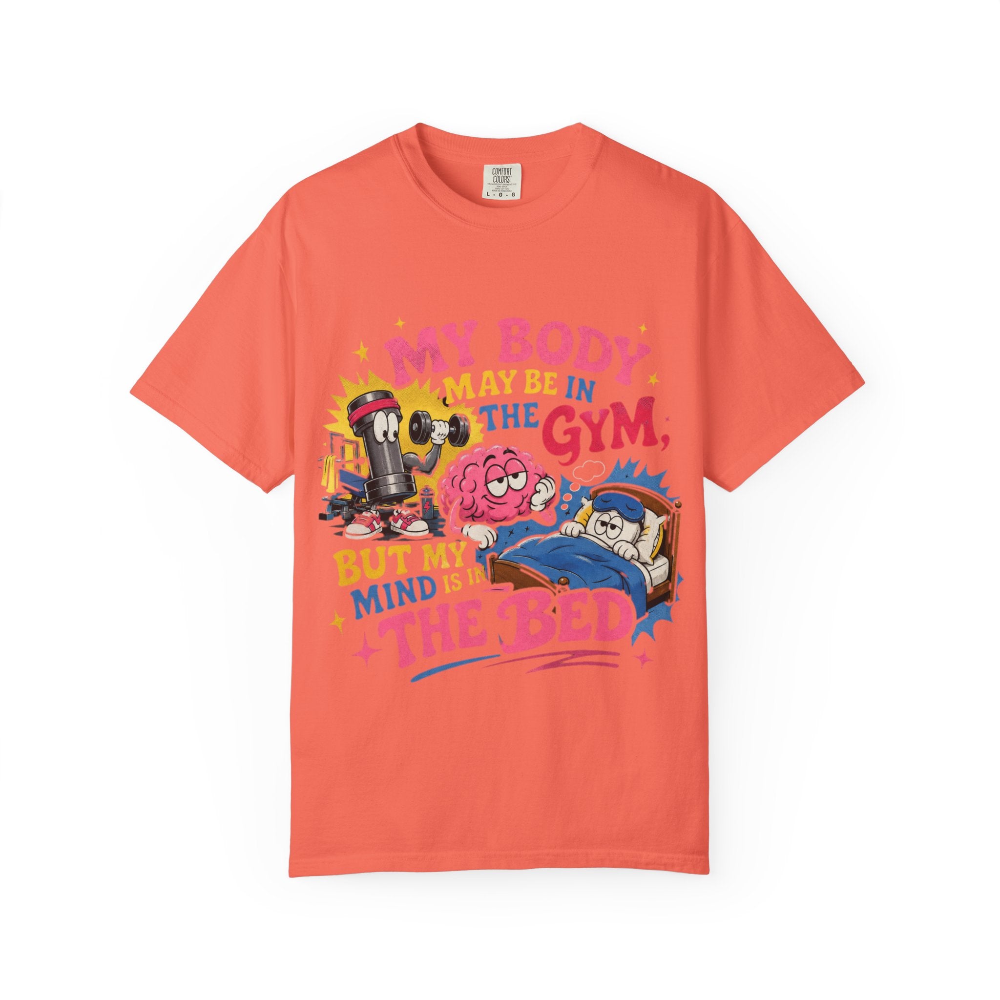 My Body May Be in the Gym But My Mind Is in the Bed T-shirt | Funny Fitness Sleep Tee