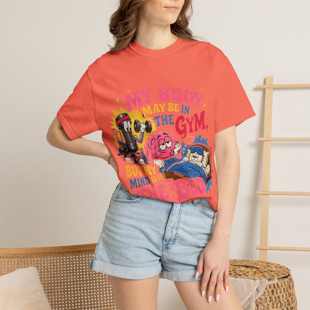 My Body May Be in the Gym But My Mind Is in the Bed T-shirt | Funny Fitness Sleep Tee